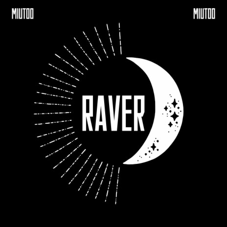 RAVER | Boomplay Music