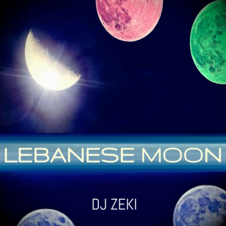 Lebanese Moon | Boomplay Music