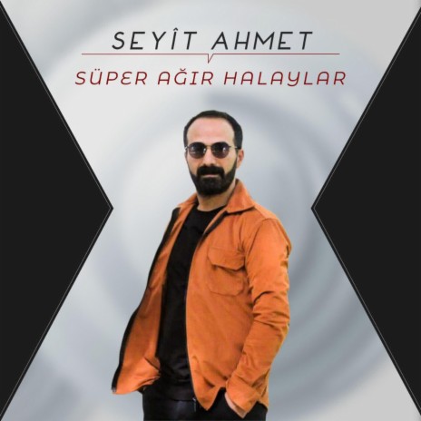 EN YENİ AĞIR HALAYLAR ft. Seyit Ahmet