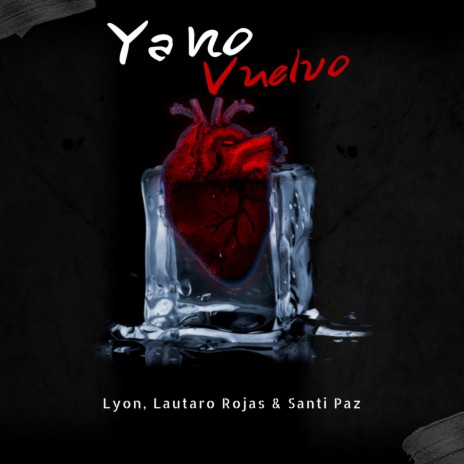 Ya No Vuelvo ft. Lyon & Santi Paz