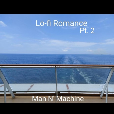 Lo-fi Romance, Pt. 2 | Boomplay Music