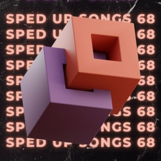 Sped Up Songs 68