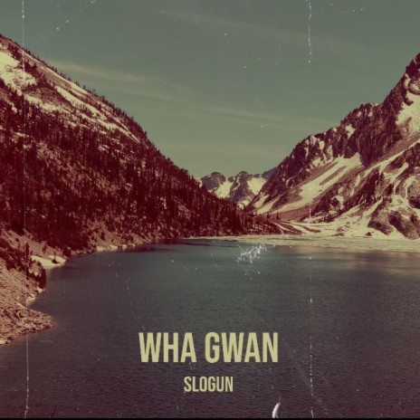 Wha gwan | Boomplay Music