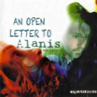 An Open Letter To Alanis Morissette