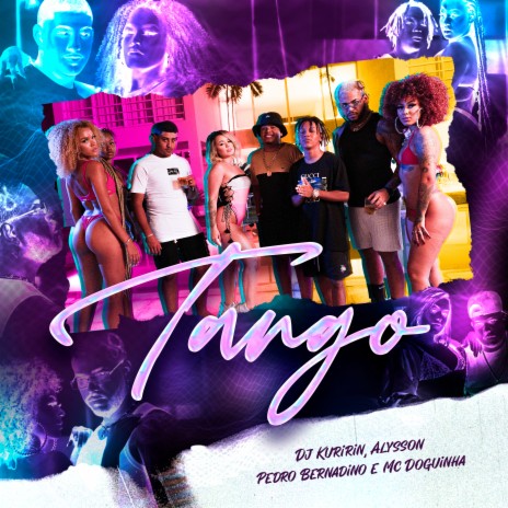 Tango ft. Pedro Bernadino, Mc Doguinha & Mc Alysson | Boomplay Music