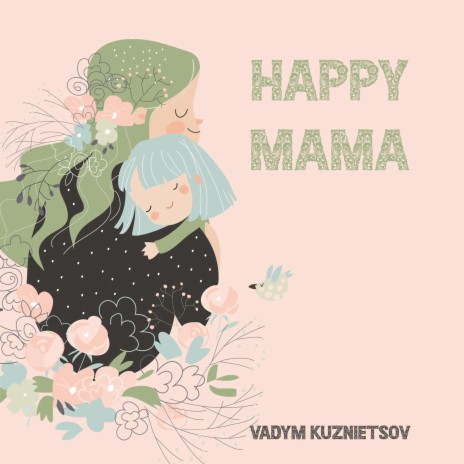 Happy Mama | Boomplay Music