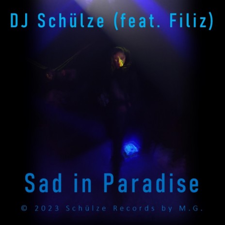 Sad in Paradise ft. Filiz | Boomplay Music