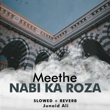 Meethe Nabi Ka Roza Lofi | Boomplay Music