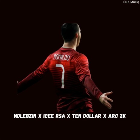 Ronaldo ft. Icee RSA, Ten dollar & ARC 2K | Boomplay Music