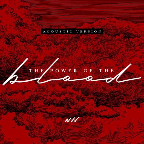 The Power Of The Blood (Acoustic Version)