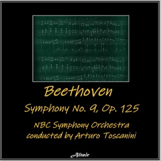 Beethoven: Symphony NO. 9, OP. 125