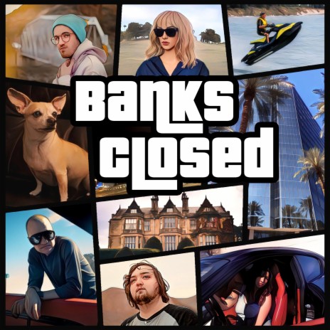 Banks Closed ft. Drewski & Steev Rx