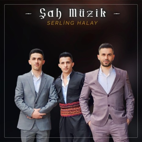EFSANE SERLİNG HALAYLAR ft. Şah Müzik | Boomplay Music