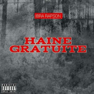 HAINE GRATUITE