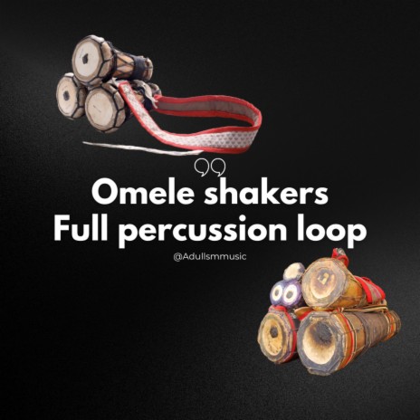 Omele Shakers Full percussion loop