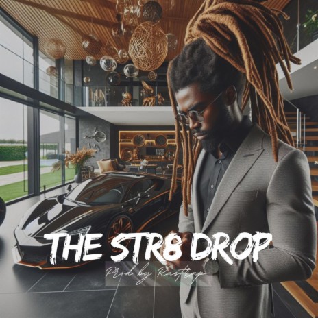 THE STR8 DROP | Boomplay Music