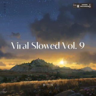 Viral Slowed Vol. 9