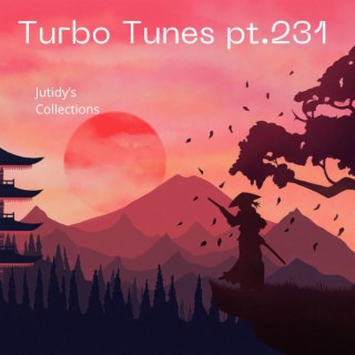 Turbo Tunes pt.231