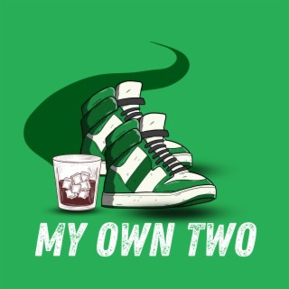 My Own Two lyrics | Boomplay Music