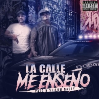 La Calle Me Enseno (feat. Pato)