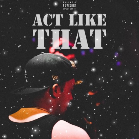 Act like that | Boomplay Music