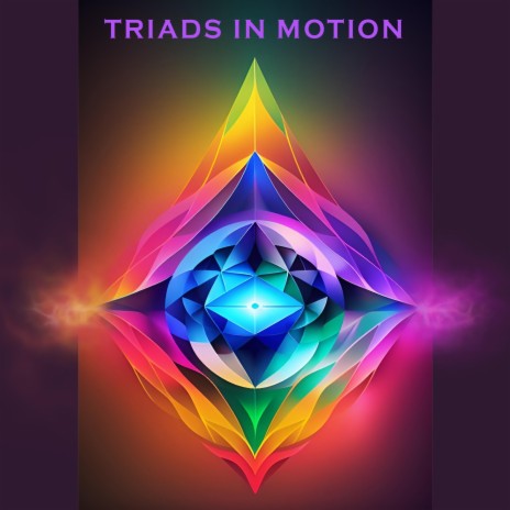 Triads In Motion | Boomplay Music