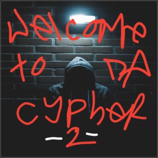 Welcome to da cypher pt2