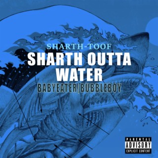 Sharth Outta Water