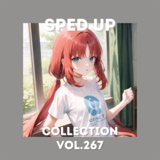 Sped Up Collection Vol.267 (Sped Up)