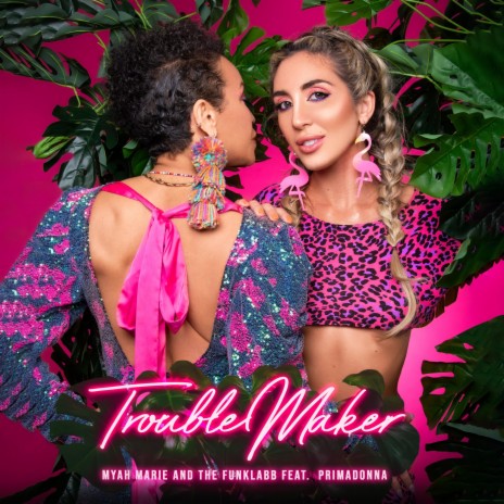 TroubleMaker ft. The FunkLabb & Primadonna | Boomplay Music
