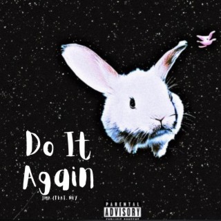 Do it Again ft. JMA lyrics | Boomplay Music