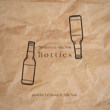 Bottles ft. Alfa Noir | Boomplay Music