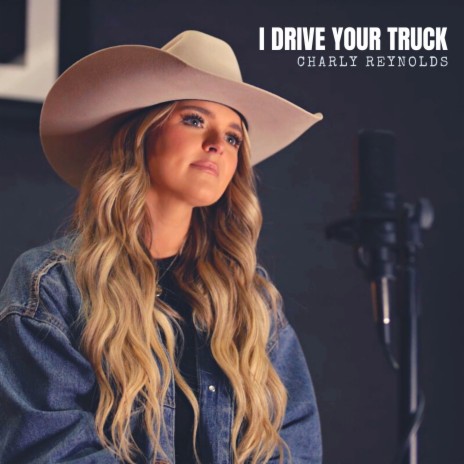 I Drive Your Truck | Boomplay Music