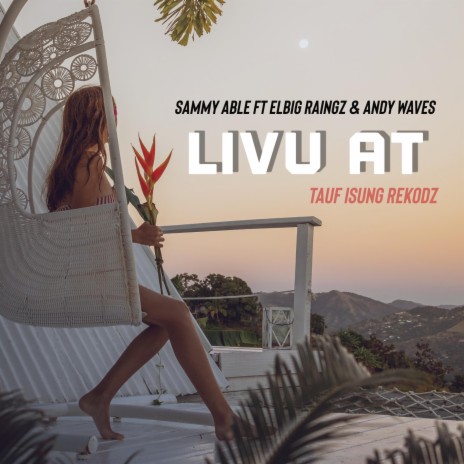 Livu At (feat. Sammy Abel & Andy Waves)