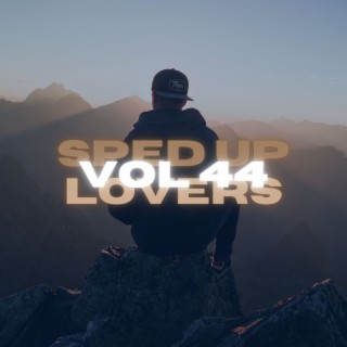 Sped Up Lovers Vol 44