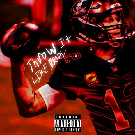 Throw It Like Brady | Boomplay Music