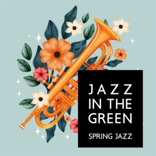 Jazz In The Green: Spring Jazz