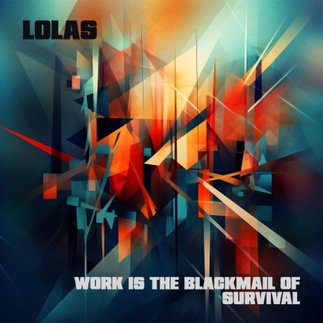 Work is the Blackmail of Survival | Boomplay Music