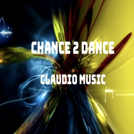 Chance 2 Dance | Boomplay Music