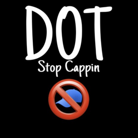 Stop Cappin | Boomplay Music