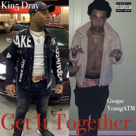 Get It Together ft. Kin5 Dray | Boomplay Music