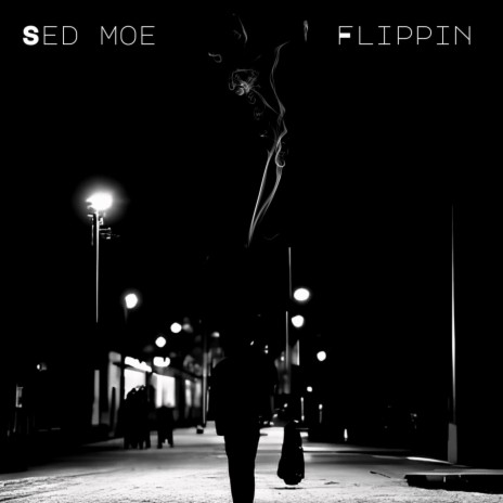 Flippin ft. Sed Moe & Tha IronMantis | Boomplay Music