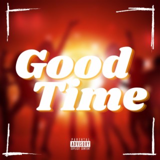 Good Time lyrics | Boomplay Music