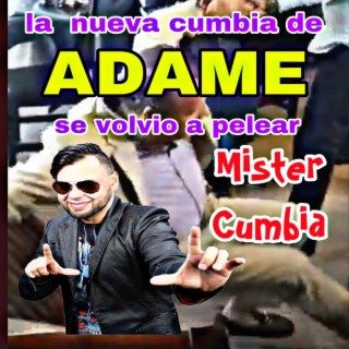 La Nueva Cumbia de Adame se volvio a pelear