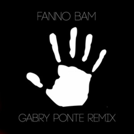 Fanno Bam (Gabry Ponte Mix) ft. Paps'n'Skar & Vise | Boomplay Music