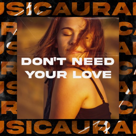 Don't Need Your Love ft. MadeMix & Blind Rose