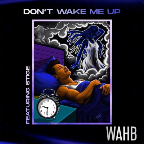 Don't Wake Me Up ft. Stige