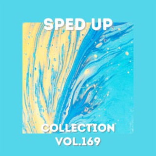 Sped Up Collection Vol.169 (Sped Up)