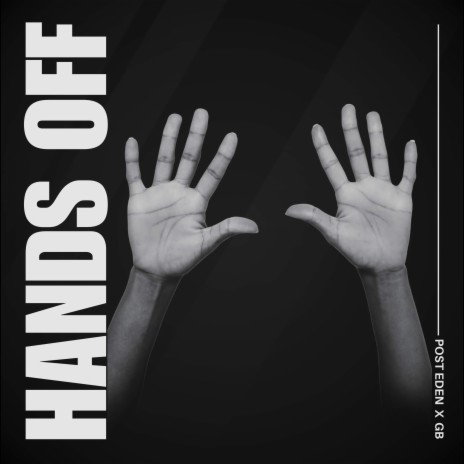 Hands Off ft. PostEden | Boomplay Music