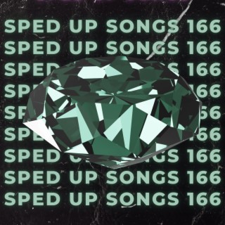 Sped Up Songs 166